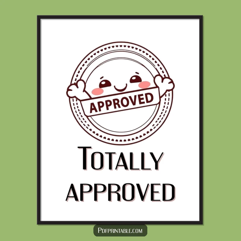 Funny Approval Character Poster: Approved Art, Happy Stamp, Cool Decor, Gift Idea