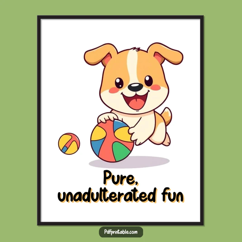 Funny Dog Ball Poster: Energetic Art, Playful Pup, Wall Decor Funny Gift
