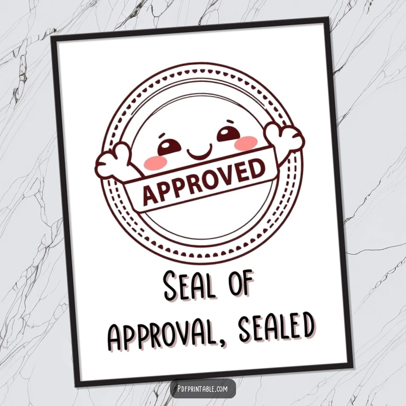 Funny Free Printable Wall Art of a happy character joyfully stamping an Approved seal on a colorful printable.