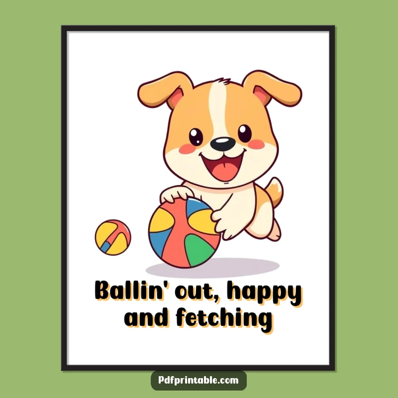 Free Printable Wall Art: Happy Dog Chasing Ball Funny Downloadable Art for Playful Homes