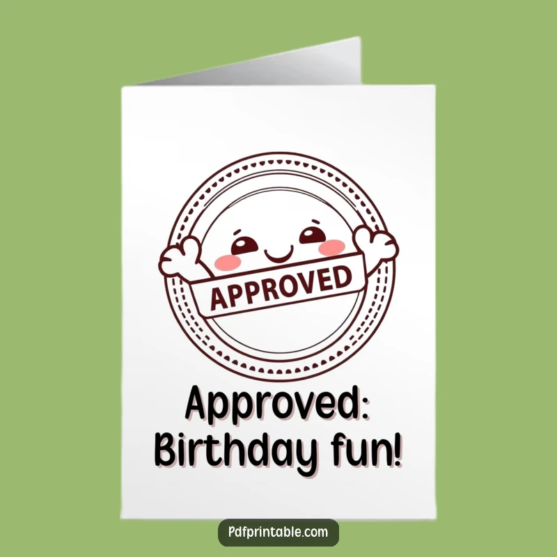 Free Printable Birthday Card: Approved Fun Character, Hilarious Downloadable Gift
