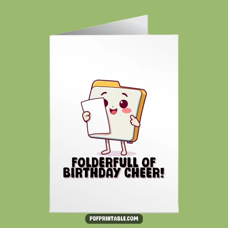 Free Printable Birthday Card: Folder's Document Presentation - Funny Downloadable Gift