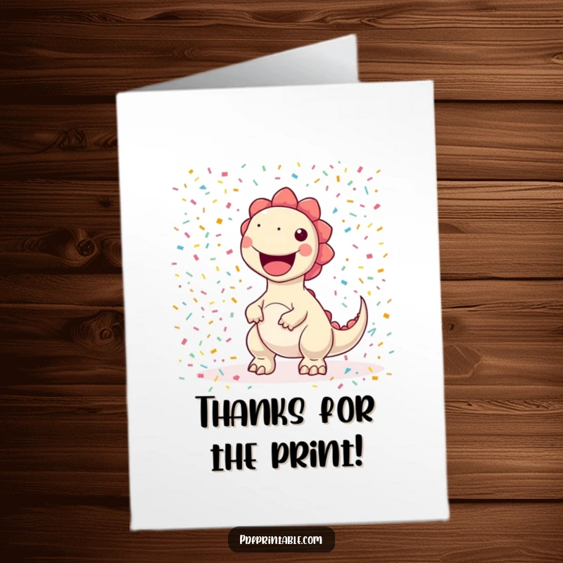 Funny Free Printable Thank You Card: A kawaii dinosaur happily printing a giant, colorful confetti pattern, sending thanks.