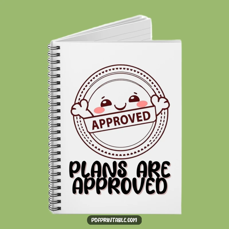 Funny Approval Character Notebook: Approved Ideas, Happy Stamp, Hilarious Journal Gift